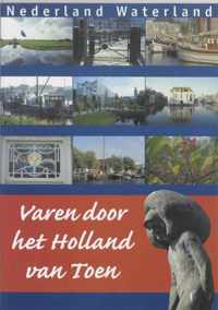 Nederland waterland - Varen door het Holland van toen