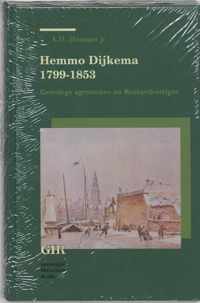Groninger historische reeks 20 - Hemmo Dijkema 1799-1853