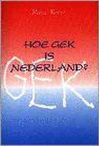 HOE GEK IS NEDERLAND