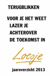 Terugblikken: voor je het weet lazer je achterover de toekomst in