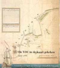 De VOC in de kaart gekeken