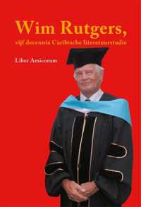 Wim Rutgers, vijf decennia Caribische literatuurstudie