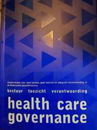 Aanbevelingen voor goed bestuur, goed toezicht en adequate verantwoording in de Nederlandse gezondheidszorg