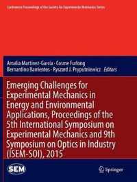 Emerging Challenges for Experimental Mechanics in Energy and Environmental Applications, Proceedings of the 5th International Symposium on Experimental Mechanics and 9th Symposium on Optics in Industry (ISEM-SOI), 2015