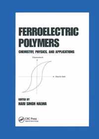 Ferroelectric Polymers: Chemistry: Physics, and Applications