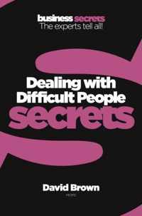 Dealing With Difficult People (Collins Business Secrets)