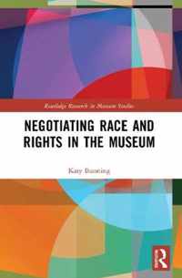Negotiating Race and Rights in the Museum
