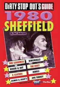 Dirty Stop Out's Guide to 1980s Sheffield