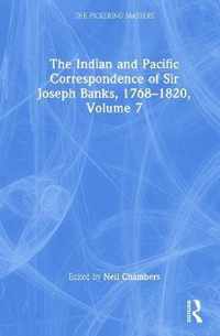 The Indian and Pacific Correspondence of Sir Joseph Banks, 1768-1820, Volume 7