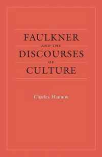 Faulkner and the Discourses of Culture
