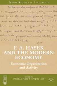 F A Hayek & The Modern Economy