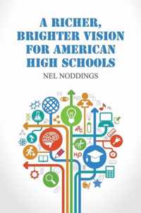 A Richer, Brighter Vision for American High Schools