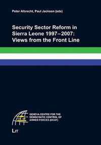 Security Sector Reform in Sierra Leone 1997-2007