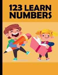 123 Learn Numbers: Toddler Coloring Book: Preschool Prep Activity: Learning Numbers Colors