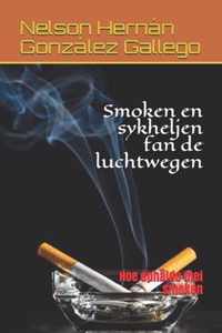 Smoken en sykheljen fan de luchtwegen