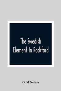 The Swedish Element In Rockford