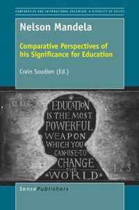 Nelson Mandela: Comparative Perspectives of His Significance for Education