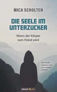 Die Seele im Unterzucker