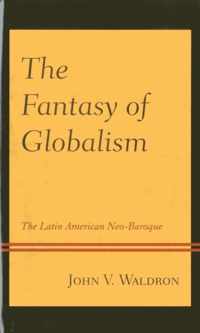 The Fantasy of Globalism