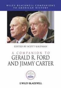A Companion to Gerald R. Ford and Jimmy Carter