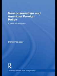 Neoconservatism and American Foreign Policy