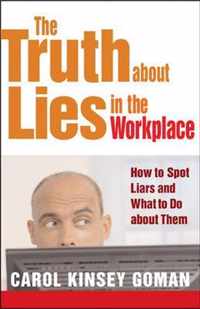 Truth About Lies In The Workplace