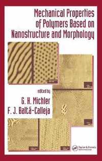 Mechanical Properties of Polymers based on Nanostructure and Morphology