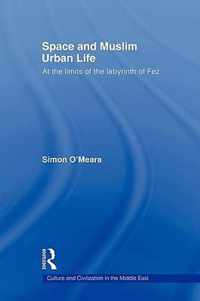 Space and Muslim Urban Life