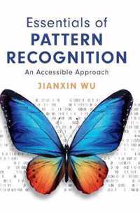 Essentials of Pattern Recognition
