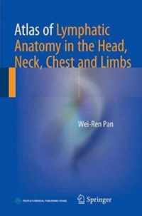 Atlas of Lymphatic Anatomy in the Head, Neck, Chest and Limbs