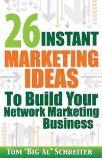 26 Instant Marketing Ideas to Build Your Network Marketing Business