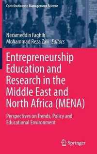 Entrepreneurship Education and Research in the Middle East and North Africa (Mena): Perspectives on Trends, Policy and Educational Environment