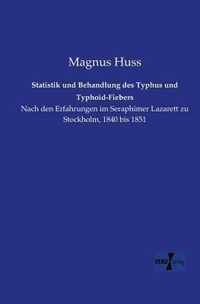 Statistik und Behandlung des Typhus und Typhoid-Fiebers