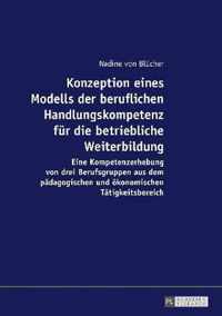 Konzeption eines Modells der beruflichen Handlungskompetenz für die betriebliche Weiterbildung