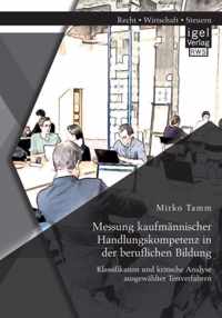 Messung kaufmannischer Handlungskompetenz in der beruflichen Bildung