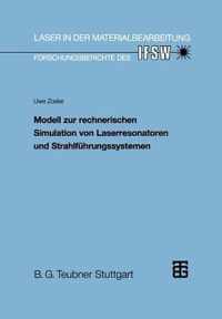 Modell Zur Rechnerischen Simulation Von Laserresonatoren Und Strahlfuhrungssystemen