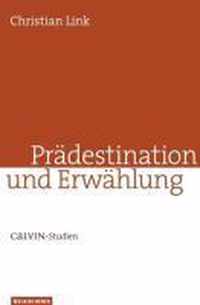 PrAdestination und ErwAhlung