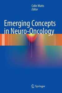 Emerging Concepts in Neuro-Oncology