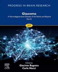 Glaucoma: A Neurodegenerative Disease of the Retina and Beyond Part B