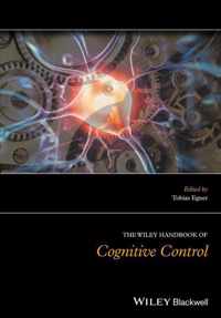 The Wiley Handbook of Cognitive Control