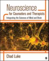 Neuroscience for Counselors and Therapists