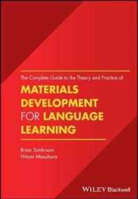 The Complete Guide to the Theory and Practice of Materials Development for Language Learning