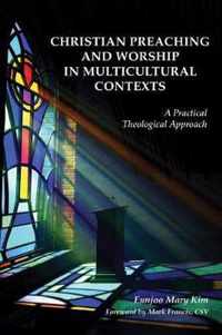 Christian Preaching and Worship in Multicultural Contexts