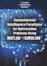 Computational Intelligence Paradigms for Optimization Problems Using MATLAB (R)/SIMULINK (R)
