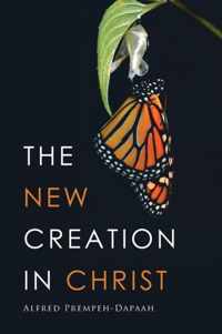 The New Creation in Christ