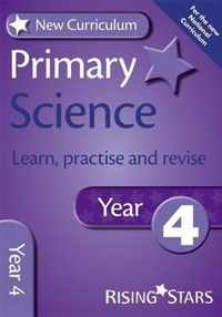 New Curriculum Primary Science Learn, Practise and Revise Year 4