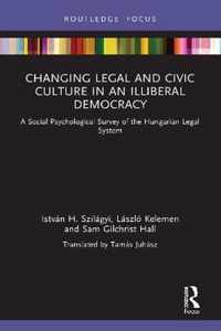 Changing Legal and Civic Culture in an Illiberal Democracy