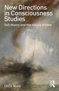 New Directions in Consciousness Studies: SOS Theory and the Nature of Time