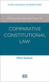 Advanced Introduction to Comparative Constitutional Law