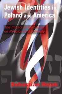 Jewish Identities in Poland and America: The Impact of the Shoah on Religion and Ethnicity